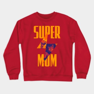 Super Mom! Crewneck Sweatshirt